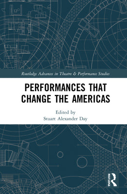 Book cover of Performances That Change the Americas by Day, Stuart Alexander