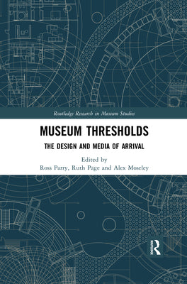 Book cover of Museum Thresholds: The Design and Media of Arrival by Parry, Ross