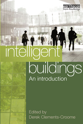 Book cover of Intelligent Buildings: An Introduction by Clements-Croome, Derek