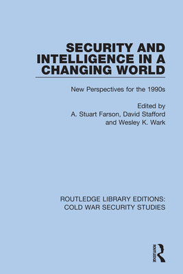 Book cover of Security and Intelligence in a Changing World: New Perspectives for the 1990s by Farson, A. Stuart