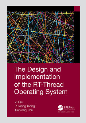 Book cover of The Design and Implementation of the RT-Thread Operating System by Yi, Qiu