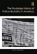 Book cover of The Routledge History of Police Brutality in America by Aiello, Thomas