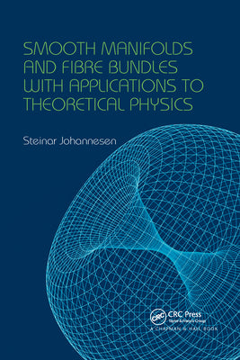 Book cover of Smooth Manifolds and Fibre Bundles with Applications to Theoretical Physics by Johannesen, Steinar