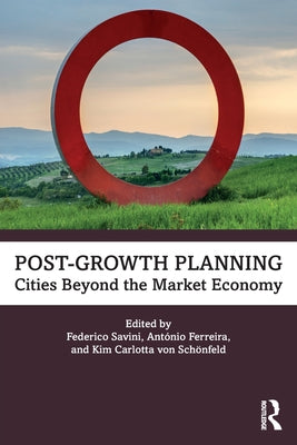 Book cover of Post-Growth Planning: Cities Beyond the Market Economy by Savini, Federico
