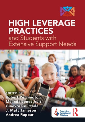 High Leverage Practices and Students with Extensive Support Needs by Robert Pennington book cover