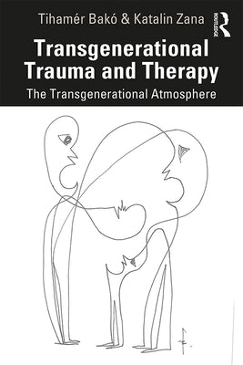 Book cover of Transgenerational Trauma and Therapy: The Transgenerational Atmosphere by Bak