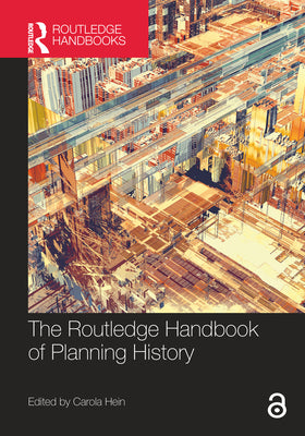 Book cover of The Routledge Handbook of Planning History by Hein, Carola