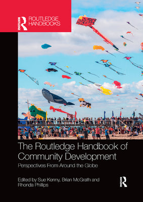 Book cover of The Routledge Handbook of Community Development: Perspectives from Around the Globe by Kenny, Sue