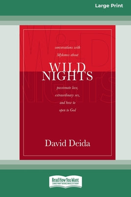 Book cover of Wild Nights (16pt Large Print Edition) by Deida, David