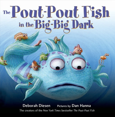 The Pout-Pout Fish in the Big-Big Dark by Deborah Diesen book cover