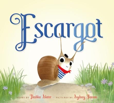 Escargot by Slater, Dashka book cover