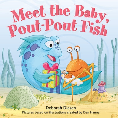 Meet the Baby, Pout-Pout Fish by Deborah Diesen book cover