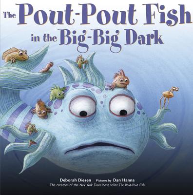 The Pout-Pout Fish in the Big-Big Dark by Deborah Diesen book cover