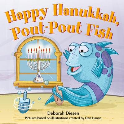 Happy Hanukkah, Pout-Pout Fish by Dan Hanna book cover