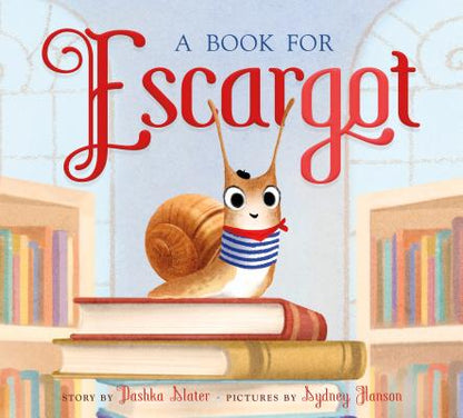 A Book for Escargot by Dashka Slater book cover