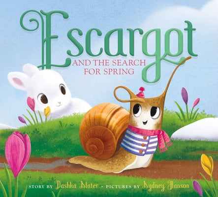 Escargot and the Search for Spring by Dashka Slater book cover