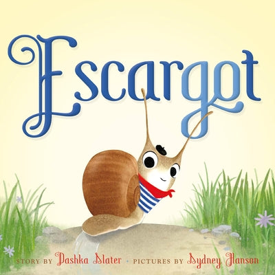Book cover of Escargot by Slater, Dashka