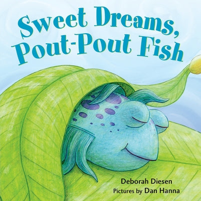 Book cover of Sweet Dreams, Pout-Pout Fish by Diesen, Deborah