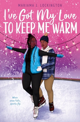 Book cover of I've Got My Love to Keep Me Warm by Lockington, Mariama J.