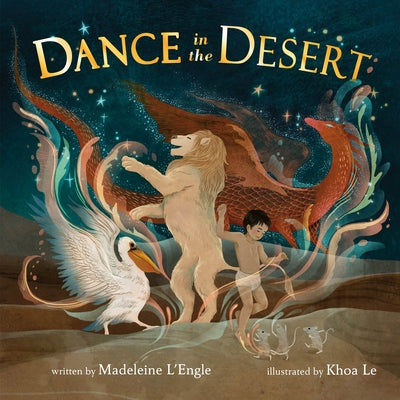 Book cover of Dance in the Desert (Revised Edition) by L'Engle, Madeleine