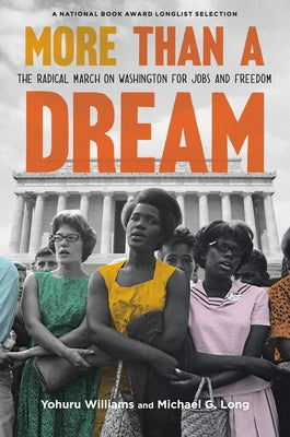 Book cover of More Than a Dream: The Radical March on Washington for Jobs and Freedom by Williams, Yohuru