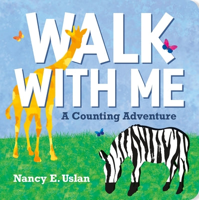 Book cover of Walk with Me: A Counting Adventure by Uslan, Nancy E.