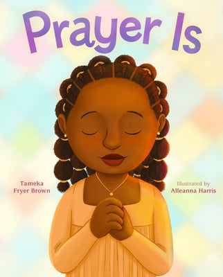 Book cover of Prayer Is by Brown, Tameka Fryer