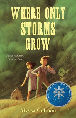 Book cover of Where Only Storms Grow: A Novel about the Dust Bowl by Colman, Alyssa