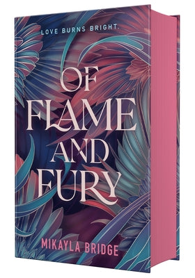 Book cover of Of Flame and Fury by Bridge, Mikayla