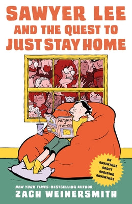 Sawyer Lee and the Quest to Just Stay Home by Weinersmith, Zach book cover