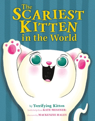 The Scariest Kitten in the World by Kate Messner book cover