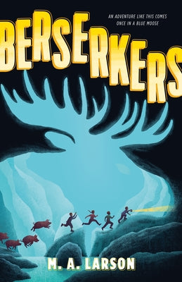 Berserkers by Larson, M. a. book cover