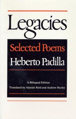 Book cover of Legacies: Selected Poems by Padilla, Heberto