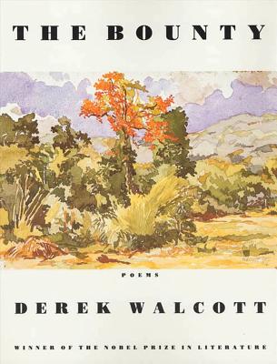 Book cover of The Bounty: Poems by Walcott, Derek