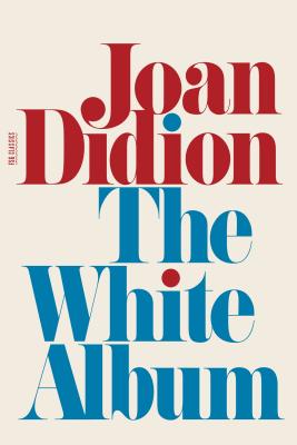 Book cover of The White Album by Didion, Joan