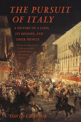 The Pursuit of Italy: A History of a Land, Its Regions, and Their Peoples by David Gilmour book cover