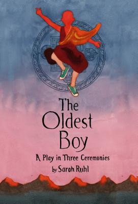 Book cover of Oldest Boy by Ruhl, Sarah