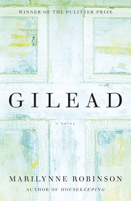 Gilead (Oprah's Book Club) by Marilynne Robinson book cover