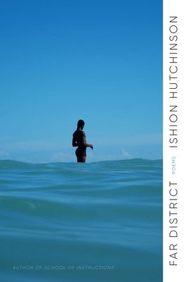 Book cover of Far District: Poems by Hutchinson, Ishion