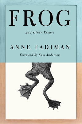 Book cover of Frog: And Other Essays by Fadiman, Anne
