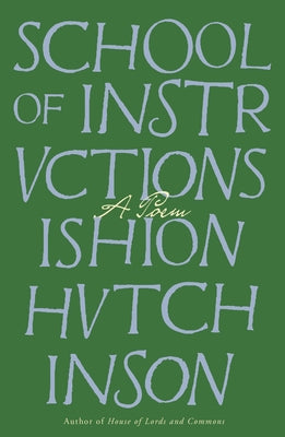 Book cover of School of Instructions: A Poem by Hutchinson, Ishion