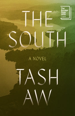 Book cover of The South by Aw, Tash