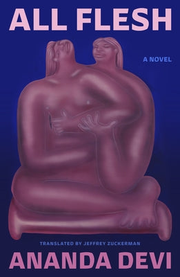 All Flesh by Ananda Devi book cover
