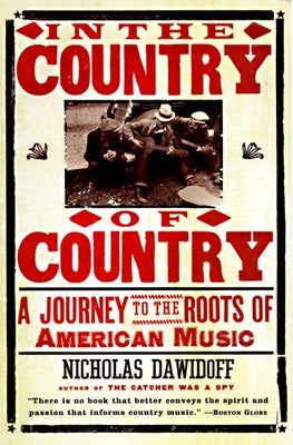 Book cover of In the Country of Country: A Journey to the Roots of American Music by Dawidoff, Nicholas