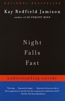 Night Falls Fast: Understanding Suicide by Kay Redfield Jamison book cover