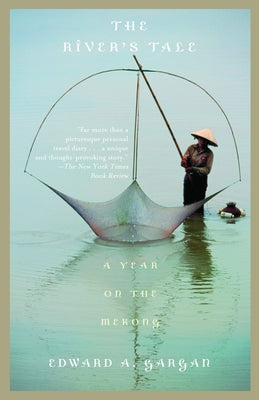The River's Tale: A Year on the Mekong by Edward Gargan book cover