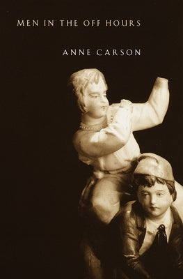 Men in the Off Hours by Anne Carson book cover