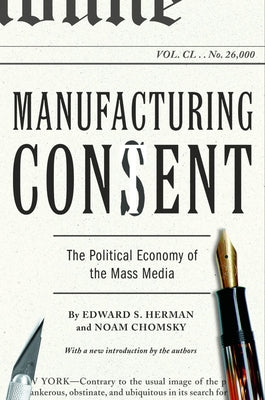 Book cover of Manufacturing Consent: The Political Economy of the Mass Media by Herman, Edward S.
