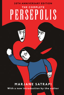 Book cover of The Complete Persepolis: Volumes 1 and 2 by Satrapi, Marjane