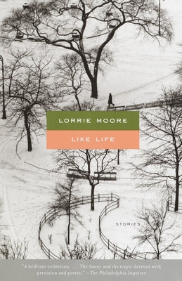 Like Life: Stories by Lorrie Moore book cover